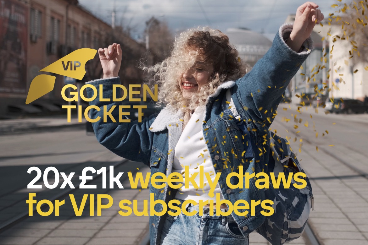 Lady dancing down the street. Logo saying VIP Golden Ticket. Test stating 20x£1k weekly draws for VIP subscribers